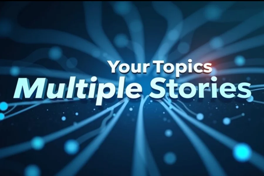Your Topics | Multiple Stories